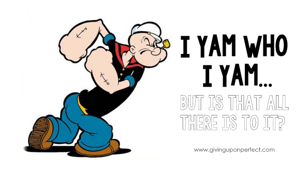 Popeye and Parking and Who I {Really} Am